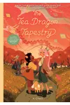 The Tea Dragon Tapestry