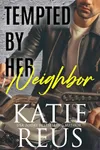 Tempted by Her Neighbor