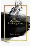 The Sweetest Kind of Poison