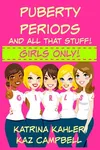 Puberty, Periods and all that stuff!