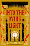 Into the Dying Light