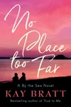 No Place too Far