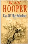 Eye of the Beholder (As:Kay Robbins)