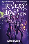 Rivers of London Vol. 6: Water Weed