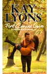 First Comes Love (As:Kay Lyons)