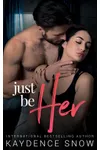 Just Be Her