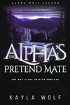 The Alpha’s Pretend Mate