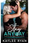 Stay Anyway