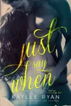 Just Say When