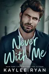 Never with Me