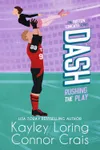 Dash: Rushing the Play