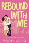 Rebound With Me