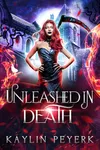Unleashed in Death