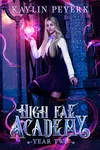 High Fae Academy: Year Two