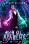 High Fae Academy: Year Three