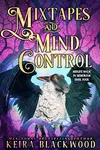 Mixtapes and Mind Control