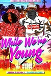 While We're Young