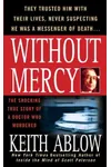 Without Mercy: The Shocking True Story of a Doctor Who Murdered