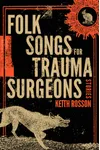 Folk Songs for Trauma Surgeons