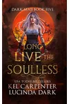 Long Live the Soulless