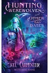 Hunting Werewolves and Other Bad Dates