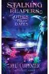 Stalking Reapers and Other Failed Dates