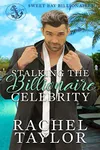 Stalking the Billionaire Celebrity