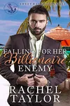 Falling For Her Billionaire Enemy