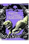 Bizarre, Creepy Hoaxes