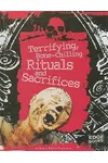 Terrifying, Bone-Chilling Rituals and Sacrifices