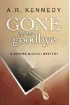 Gone But Not Goodbye