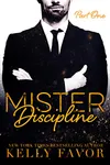 Mister Discipline: Part One