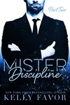 Mister Discipline: Part Two