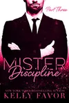 Mister Discipline: Part Three