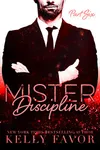 Mister Discipline: Part Six