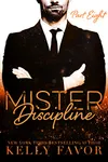 Mister Discipline: Part Eight