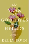 The Year of Goodbyes and Hellos