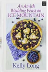 An Amish Wedding Feast on Ice Mountain