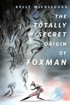 The Totally Secret Origin of Foxman