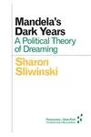 Mandela's Dark Years