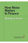 How Noise Matters to Finance