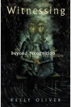 Witnessing: Beyond Recognition