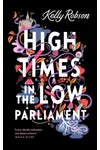 High Times in the Low Parliament