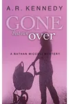 Gone But Not Over