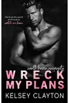 Wreck My Plans