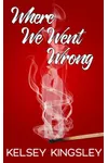 Where We Went Wrong