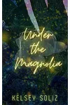 Under The Magnolia
