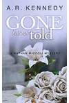Gone But Not Told