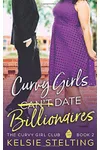 Curvy Girls Can't Date Billionaires