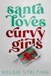 Santa Loves Curvy Girls